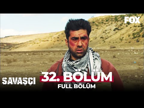 Savaşçı 32. Bölüm