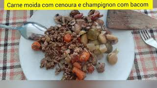 Carne Moida Com Cenoura E Champignon Com Bacon - Receita Low Carb Para Uma Dieta Low Carb