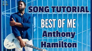 [R&B Guitar Lesson] Best of Me by Anthony Hamilton chords