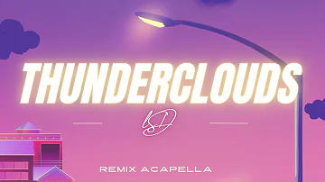 LSD - Thunderclouds (Acapella Remix) ft. Sia, Diplo, Labrinth