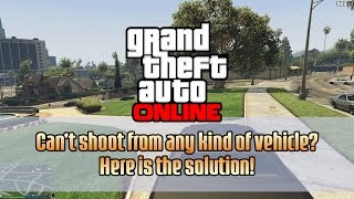 Grand Theft Auto 5 Online: Cant aim or shoot from a vehicle Here is the solution (HD 1080p)