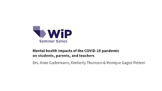 Work in Progress Seminar (Jan 26 '22): Mental health impact of COVID on students, parents & teachers