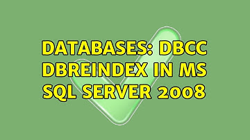 Databases: DBCC DBREINDEX in MS SQL Server 2008