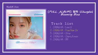 [Full Album] CHUNG HA (김청하) – Blooming Blue (Mini Album)