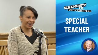 A Special Teacher | Caught in Providence