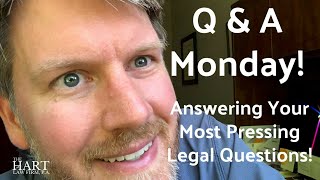 Q &amp; A for Monday, July 9, 2018!