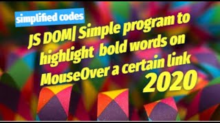 Information JavaScript program to highlight the bold words of the paragraph, on mouse over a certain link 2020 Update