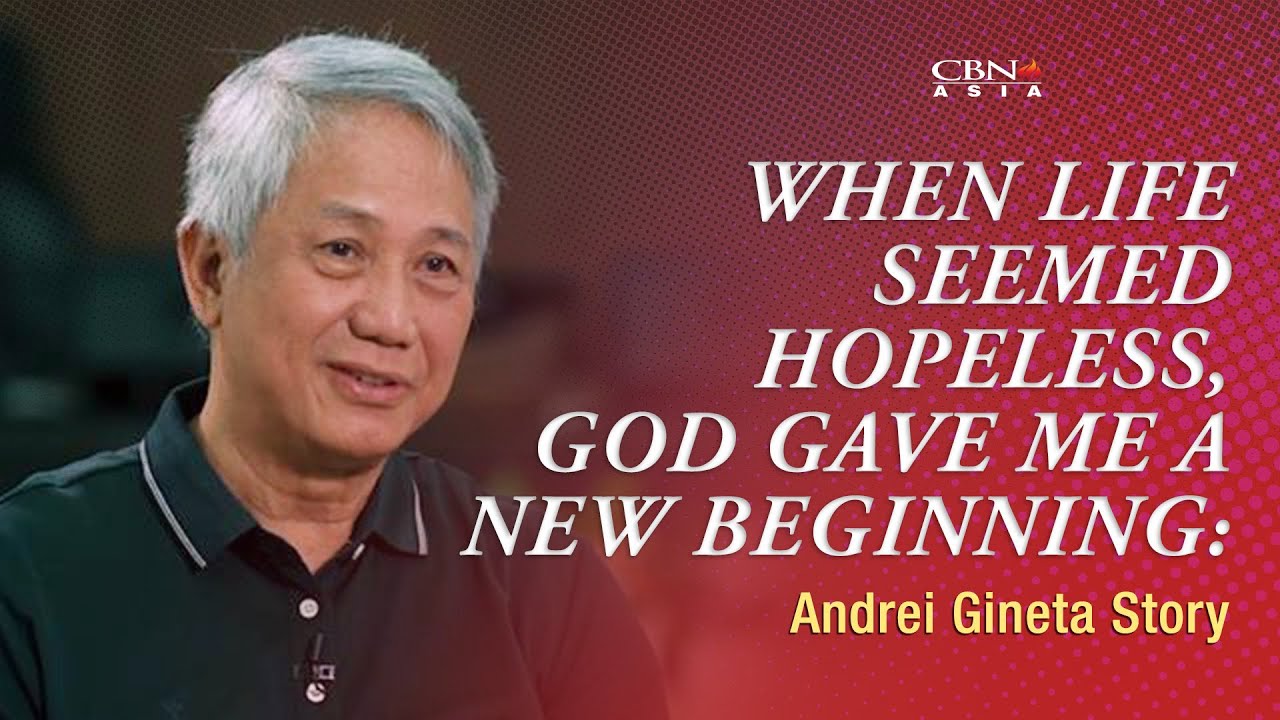 When Life Seemed Hopeless, God Gave Me a New Beginning: Andrei Gineta STRY | 
