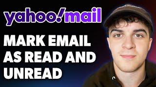 How to Mark Email as Read and Unread in Yahoo Mail [2025 Full Guide]