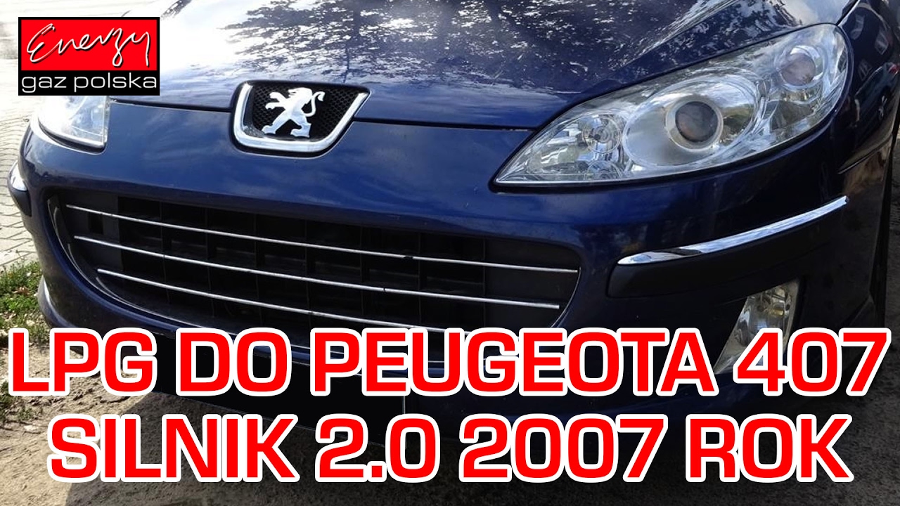 Montaż LPG Peugeot 407 z 2.0 2007r w Energy Gaz Polska na