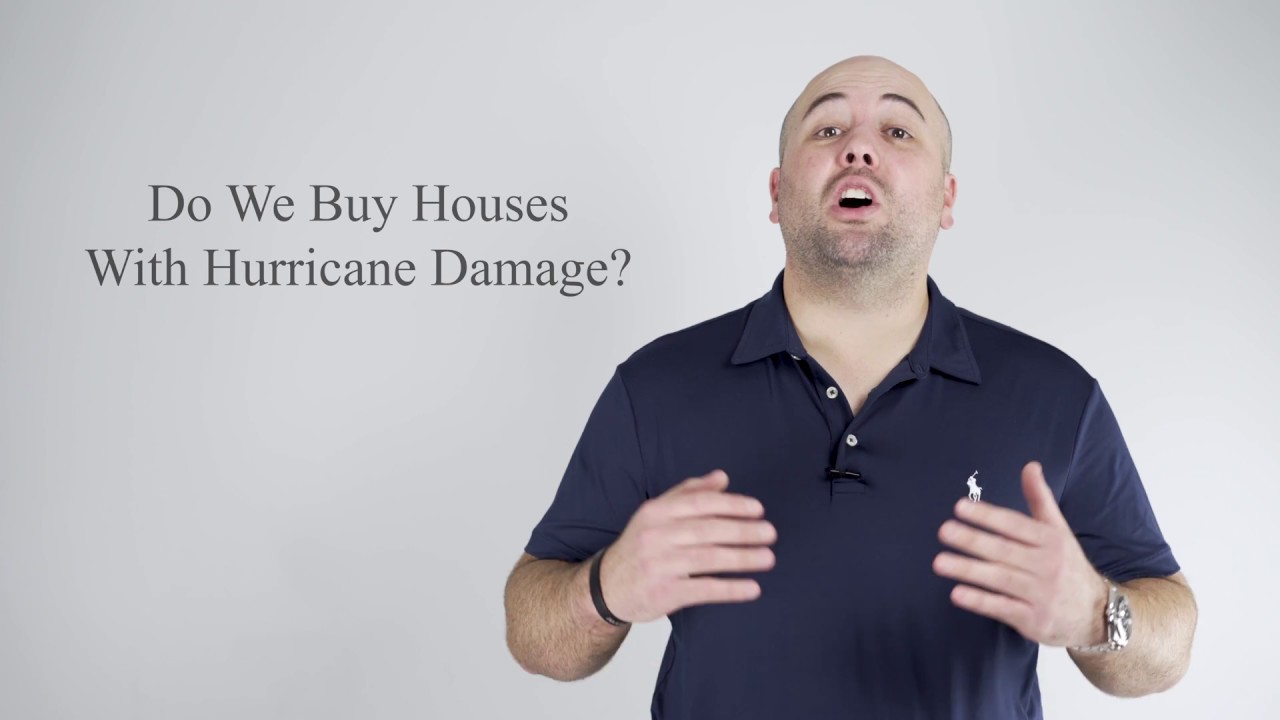 Do We Buy Houses With Hurricane Damage?