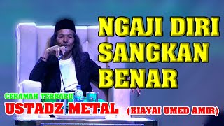 CERAMAH TERBARU KIYAI UMED AMIR USTADZ METAL 2024