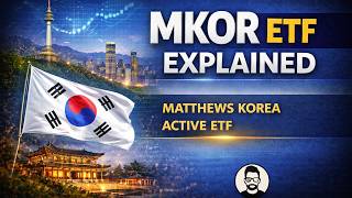 MKOR ETF Explained: Matthews Korea Active ETF | South Korea Stocks & Active Growth Strategy
