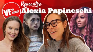 Vf en Séries rencontre Alexia Papineschi (Stranger Things)