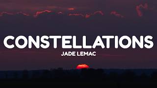 Jade LeMac - Constellations (Lyrics)