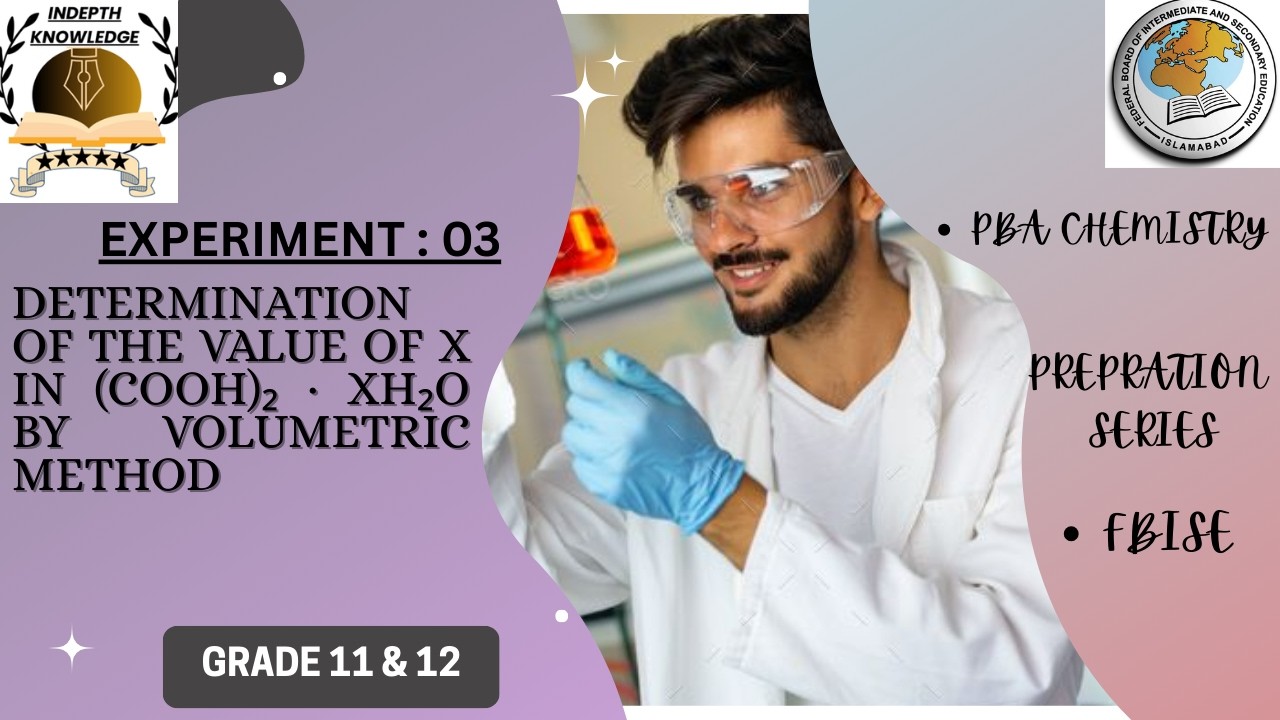 EXP 3Determination of the Value of x in(COOH)₂.xH₂O by Volumetric Method|GRADE:12|CHEMISTRY|PBAFBISE