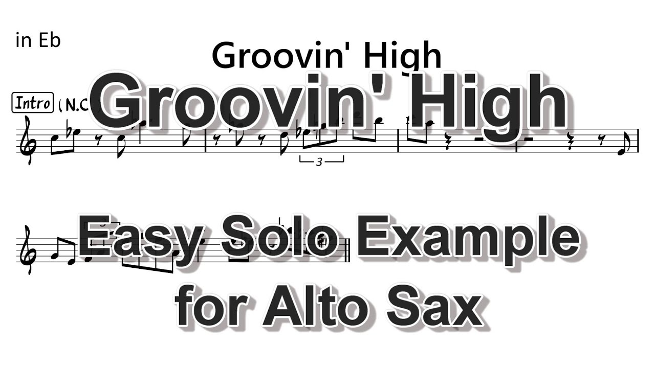 Groovin' High Easy Solo Example for Alto Saxophone YouTube