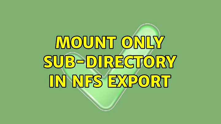 Mount only sub-directory in NFS export