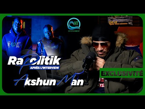 Akshun Man / Après l'interview \ Rapolitik