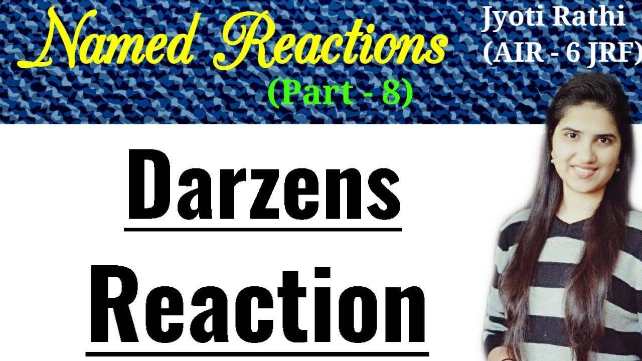 Darzens Reaction|Darzens reaction mechanism|solved examples|Darzens process|GATE|CSIR-NET|IIT-JAM