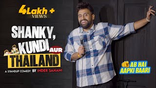 Download lagu Shanky, Kundi Aur Thailand | Standup Comedy By Inder Sahani
