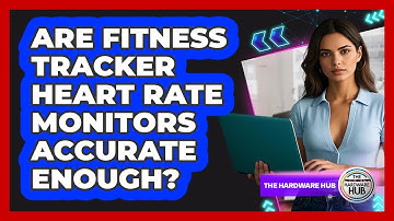 Are Fitness Tracker Heart Rate Monitors Accurate Enough? - The Hardware Hub