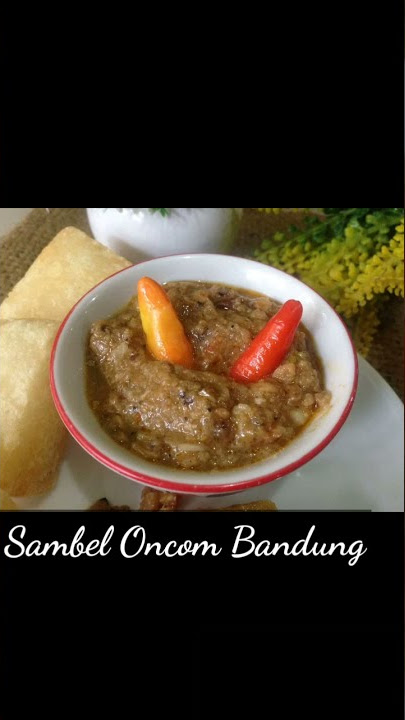 Sambel Oncom Enak untuk Ulen