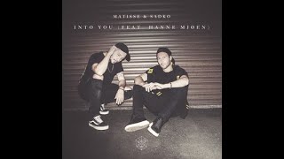 Matisse & Sadko - Into You (feat. Hanne Mjøen) [Slowed   Reverb Remix]