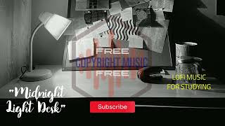 Free Copyright Music Free | Lofi Music for Studying : "Midnight Light Desk" screenshot 1