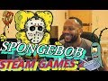 Steam Games Portrayed By Spongebob 2 REACTION 