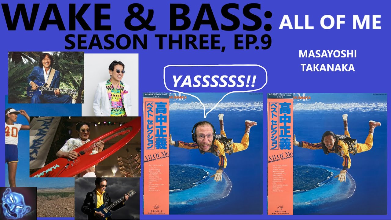 Wake and Bass, S3E9: All of Me (1979) - Masayoshi Takanaka - YouTube