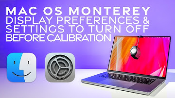 macOS Monterey | Display Preferences to turn off before Calibration!