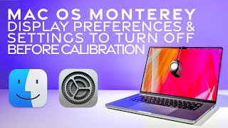 macOS Monterey | Display Preferences to turn off before Calibration!