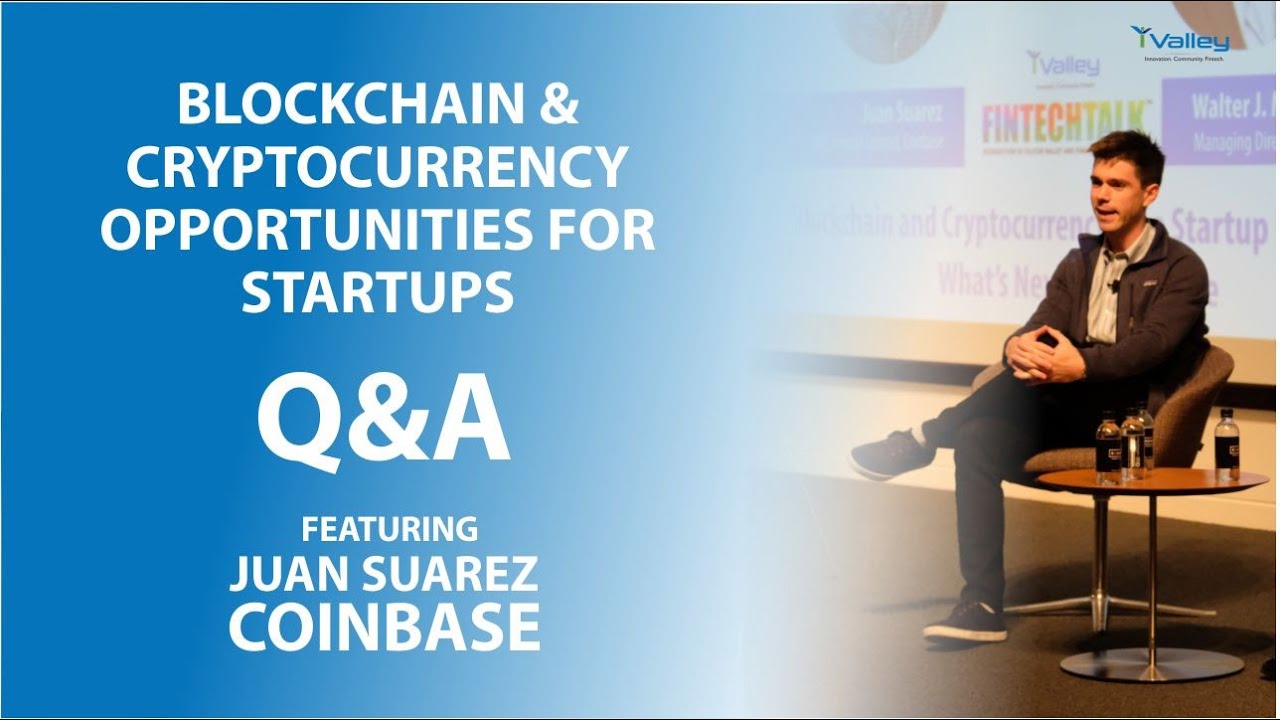 Juan Suarez, Coinbase answers questions on Blockchain and Cryptocurrency |  FintechTalk 2019