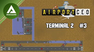 Airport Ceo - Alpha 35.5 - Lets Start Again - New Airport Build Tutorial - Terminal 2 - Season 2 #3