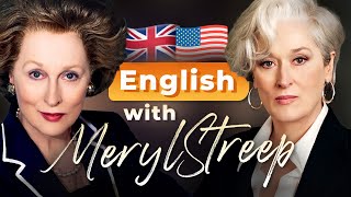 Learn English with MERYL STREEP - 7 Different English ACCENTS