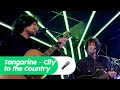 Tangarine - City To The Country live @ Ekdom in de Morgen | Radio 10