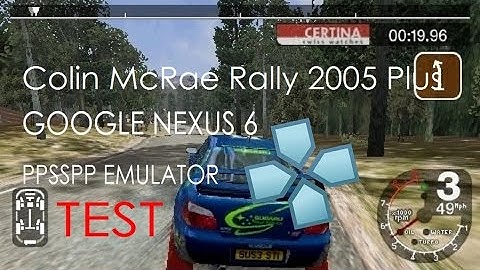 Google Nexus 6 - Colin McRae Rally 2005 Plus - PPSSPP v1.2.2 - Gameplay / Test