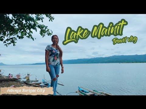 LAKE MAINIT JABONGA /SURIGAO CITY / HEN M FOREVER - YouTube