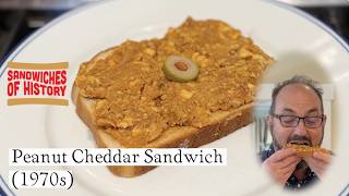 Peanut Cheddar Sandwich (1970s) on Sandwiches of History