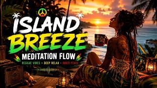 Sleep, Relax & Heal | Island Breeze Meditation Flow – Spiritual Reggae Meditation screenshot 3