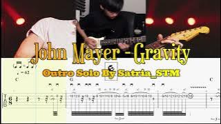 Gravity - John Mayer (Satria_STM) Outro Solo With TABS