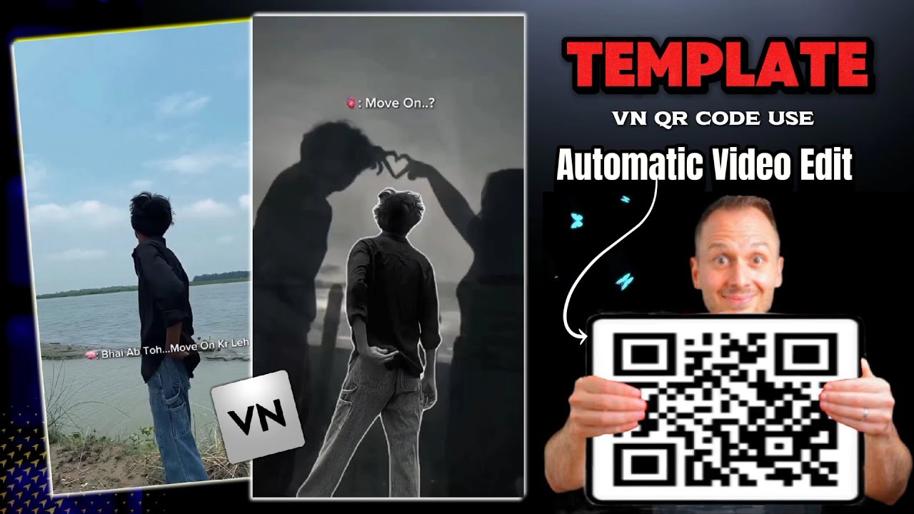 Breakup Video Edit VN | Automatic Video Edit VN QR Code Use