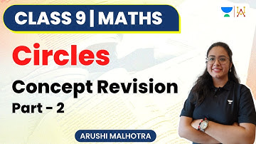 Circles | Concept Revision | Part- 2 | Class 9 | Arushi Malhotra