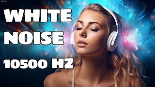 10500 Hz White Noise For Relaxation And Tinnitus Sound Therapy