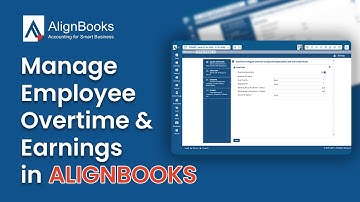 Manage Employee Overtime & Earnings in AlignBooks