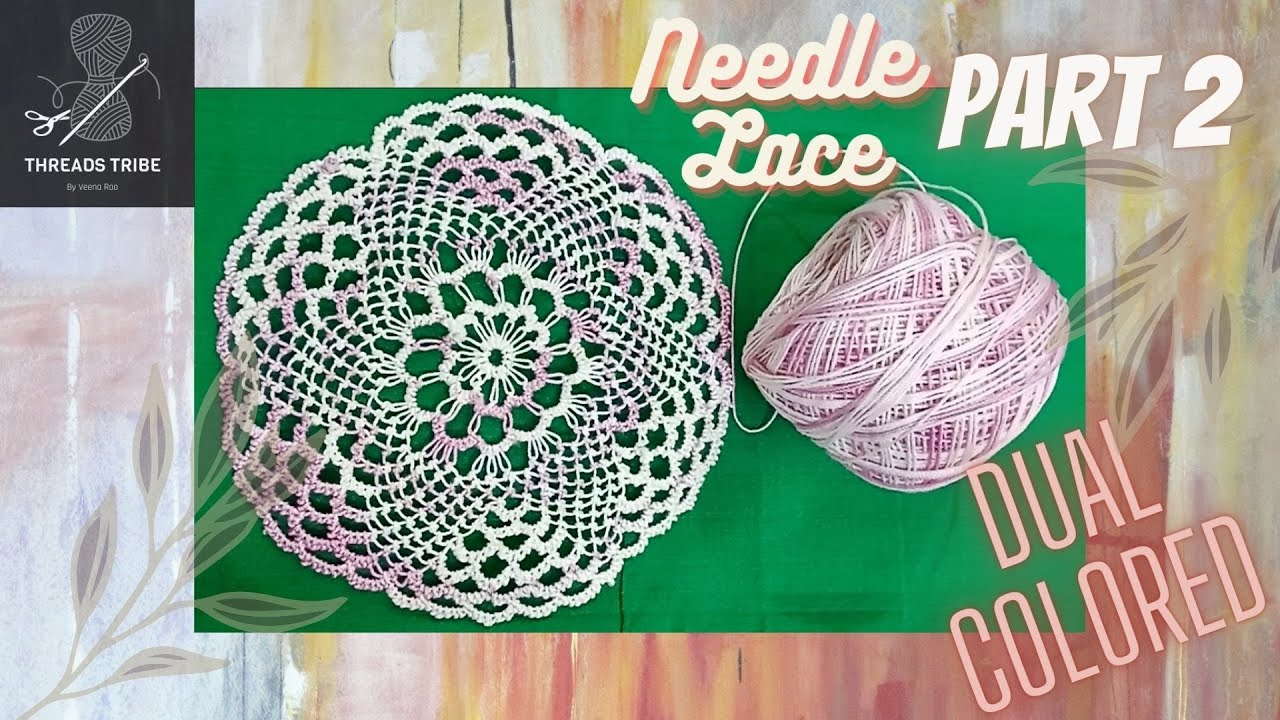 BEGINNER’S DUAL COLOR NEEDLE LACE TUTORIAL - Part 2 | DIY Home Decor ...