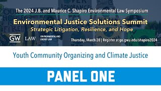2024 Shapiro Symposium | Opening Remarks and Panel on Youth Community Organizing and Climate Justice