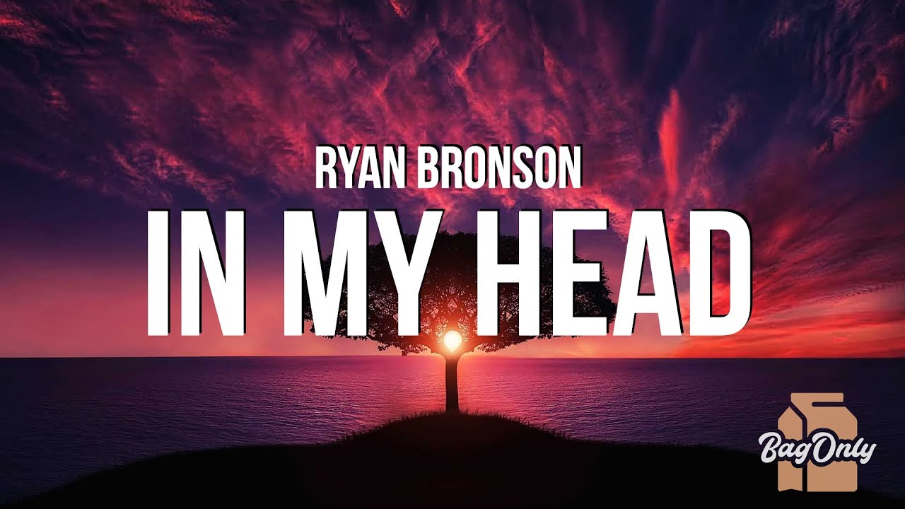 Ryan Bronson - In My Head (Lyrics)