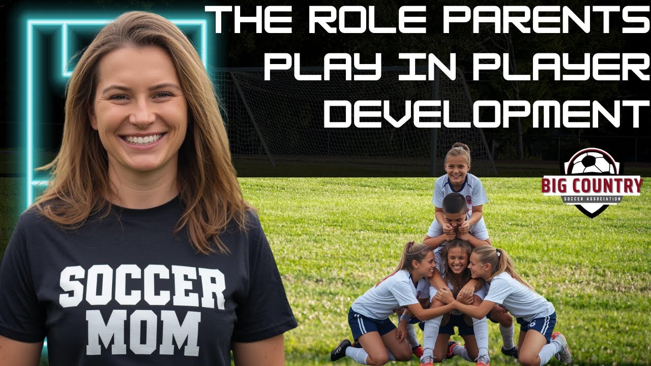 Part 4 The Role Parents Play in Player Development